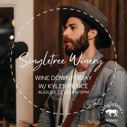 Picture of Wine Down Friday August 23: Kyler Pierce